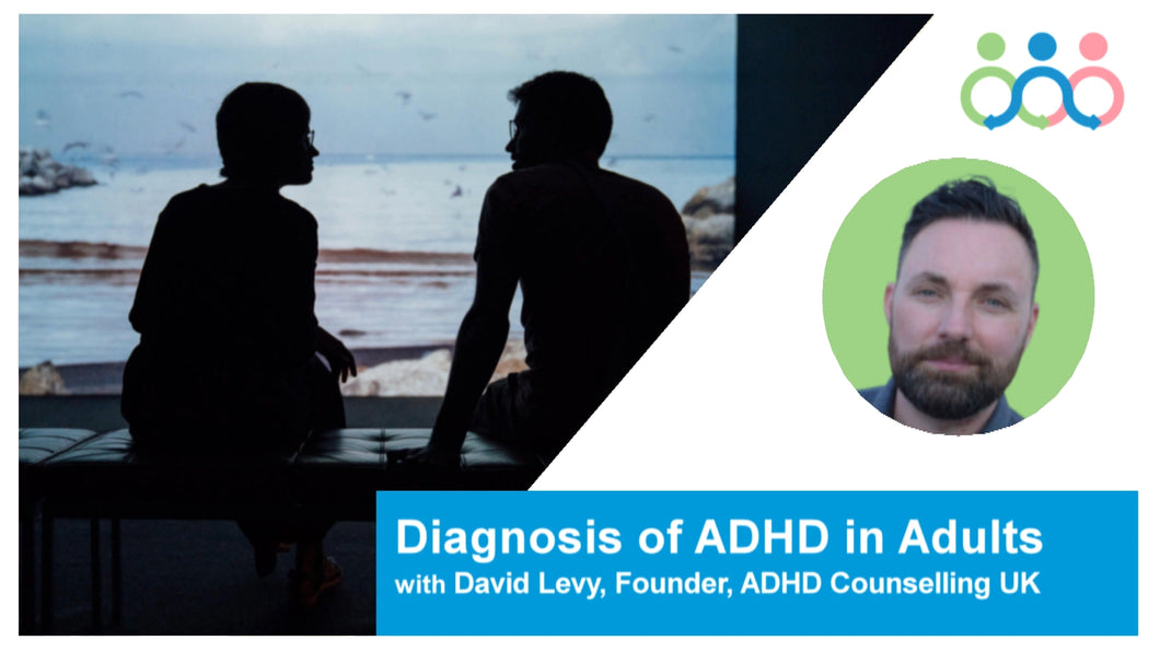 Diagnosis of ADHD in Adults with David Levy June 2023