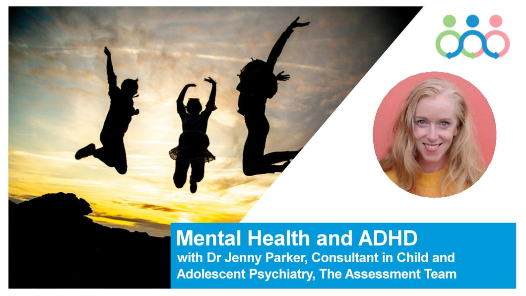 ADHD and Mental Health with Dr Jenny Parker March 2024
