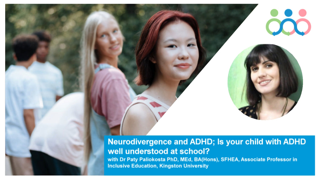 Neurodivergence and ADHD . Is your child with ADHD well understood at school? With Dr Paty Paliokosta PhD, MEd, BA (Hons), SFHEA , Associate Professor in Inclusive Education, Kingston University - Sept 2023