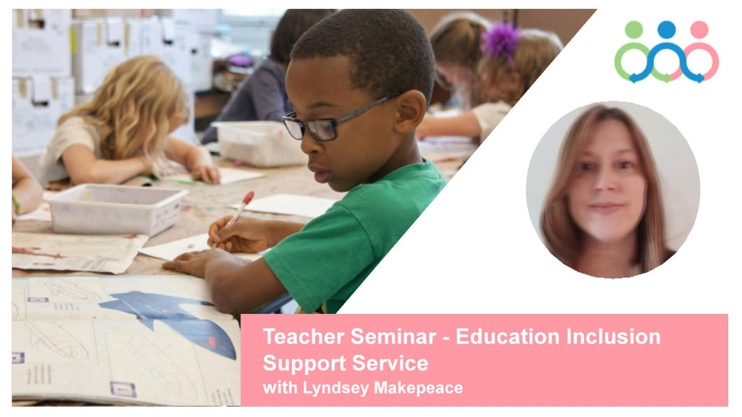 Teacher Seminar - Education Inclusion Support Service