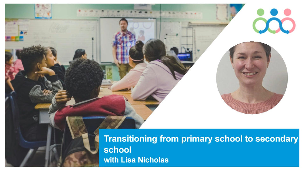 Transitioning from primary school to secondary school with Lisa Nicholas 2025