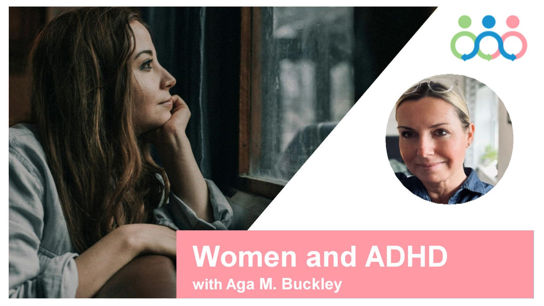 Teacher Seminar - Women and ADHD with Aga Buckley May 2025