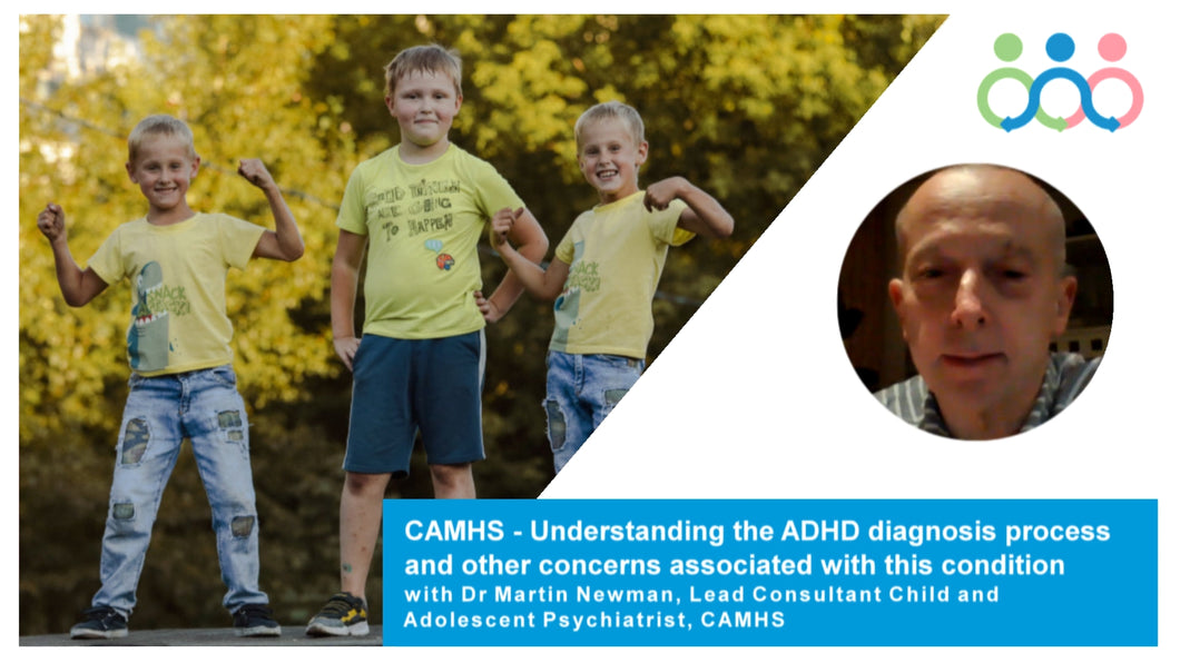 The CAMHS system, the ADHD diagnosis process including for girls, medication and going private with Dr Martin Newman