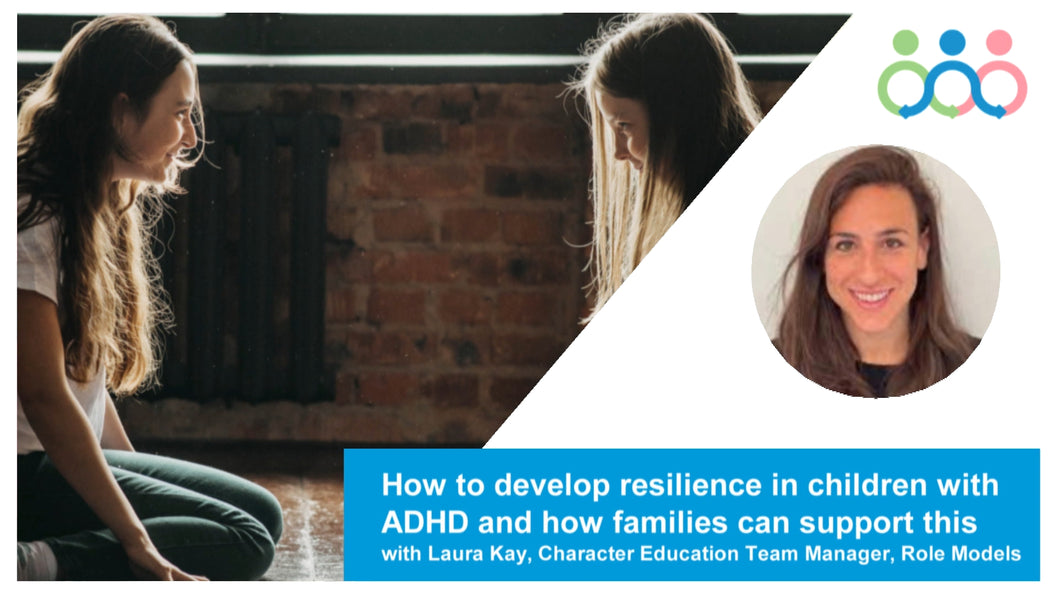 Resilience: How to develop it in in children with ADHD and how families can support them with Laura Kay