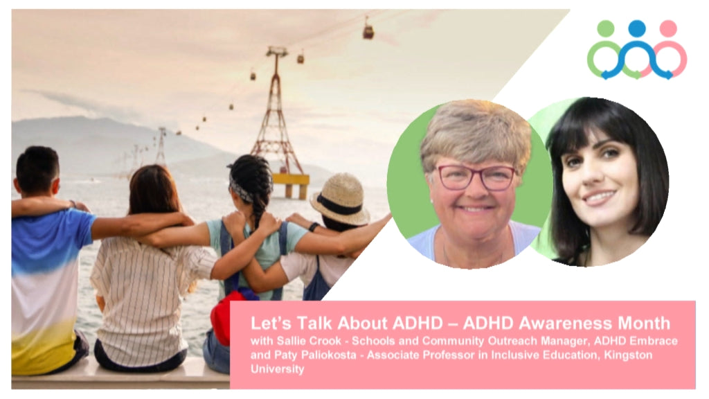 Teacher Seminar: Let's talk about ADHD with Sallie Crook and Dr Paty Paliokosta