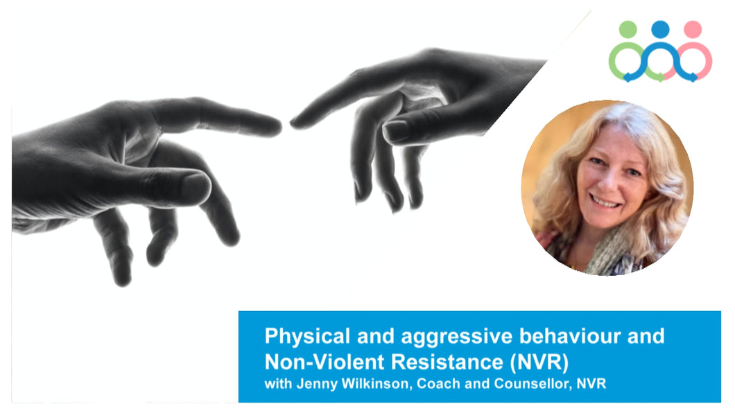 Non-Violent Resistance (NVR) - how to use it to help physical and aggressive behaviour in children with ADHD with Jenny Wilkinson