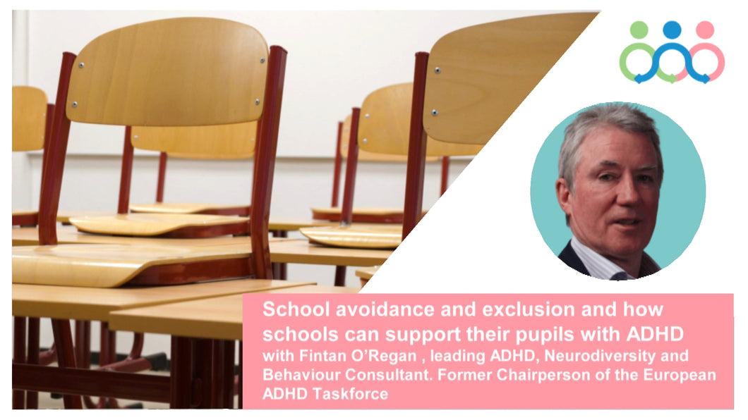 Teacher Seminar: School avoidance and exclusions and how schools can support their pupils with ADHD