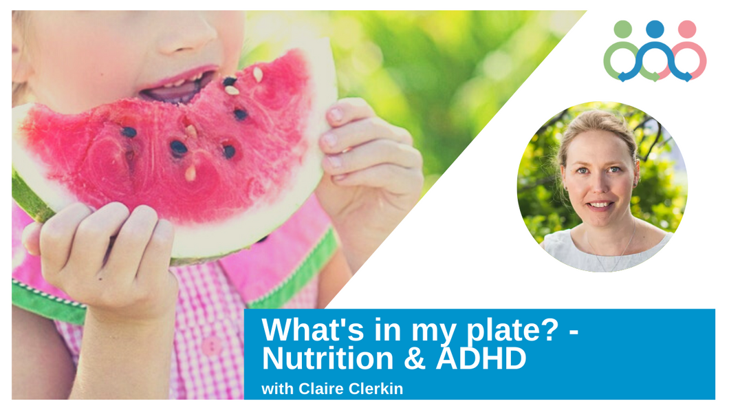 Nutrition and ADHD with Claire Clerkin