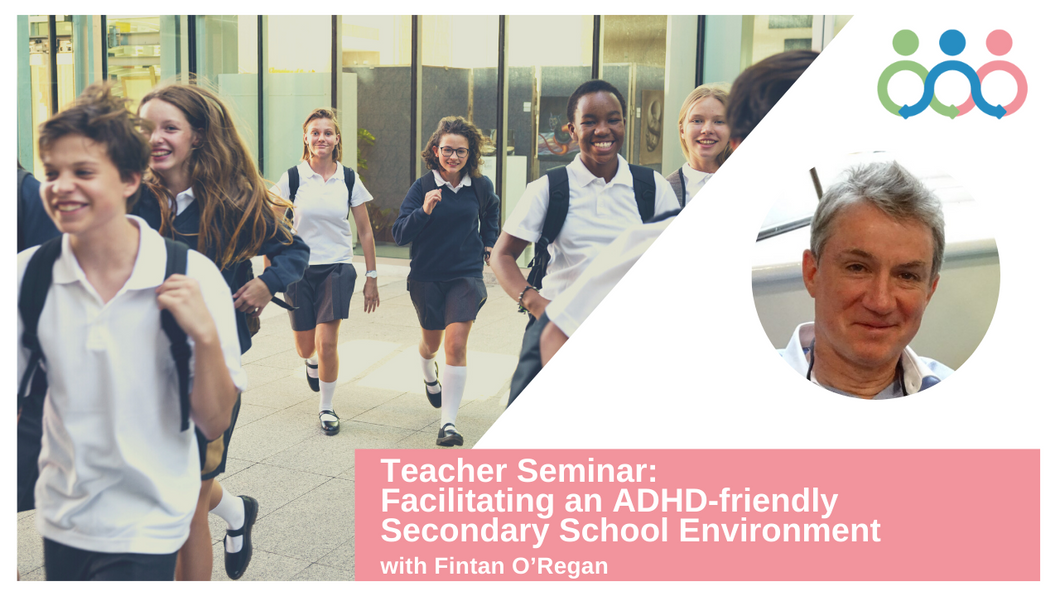 Teacher Seminar: Facilitating an ADHD-Friendly Secondary School Environment